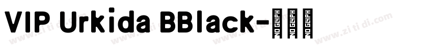 VIP Urkida BBlack字体转换